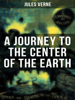 cover image of A JOURNEY TO THE CENTER OF THE EARTH